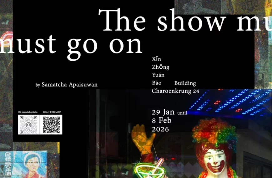 The Show Must Go On Through the Lens of ‘Samatcha Apaisuwan’ at BKKDW 2026